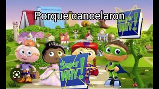 Porque cancelaron super why