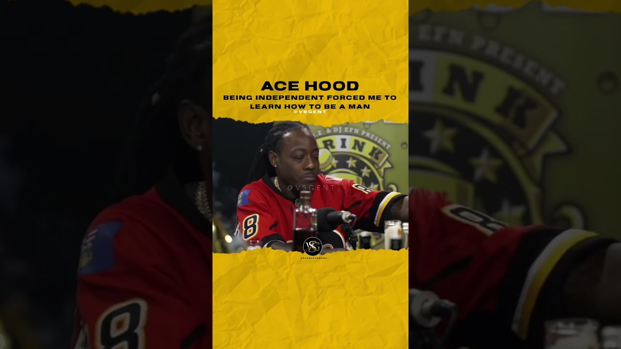  Acehood Being Independent Forced Me To Learn How Be A Man DrinkChamps