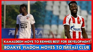 ESSIEN WISHES KAMAL DEEN WELL AFTER MOVE TO STADE DE RENNES & BOAKYE YIADOM MOVES TO ISRAEL