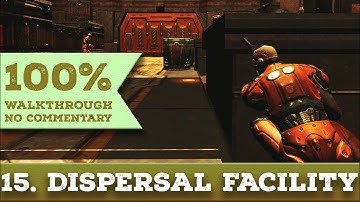 Quake 4 Walkthrough (General Difficulty) part 15 DISPERSAL FACILITY