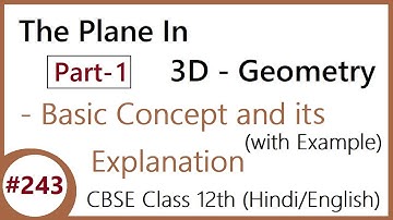 #243 Part- 1 | The plane in 3D - Geometry | CBSE Class 12 (Hindi/English)