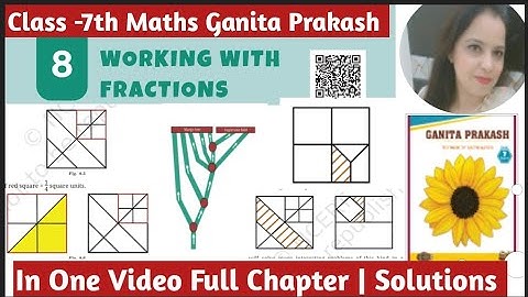 Class -7th Maths Ganita Prakash | Chapter -8 Working With Fraction | Full Chapter Solutions 