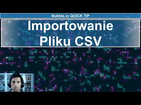 Importowanie Pliku CSV | Bubble.io Quick Tip