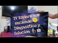 Tv Led Riviera no enciende 😔 - Diagnostico y Reparación👨🏽‍🔧