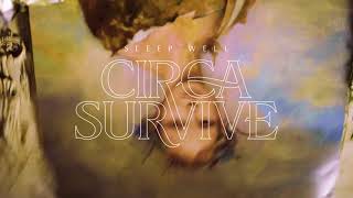 Video thumbnail of "Circa Survive - Sleep Well"