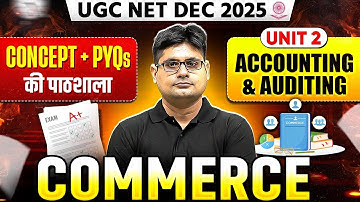 UGC NET Commerce PYQs Series 2025 | UGC NET Commerce Unit 2 Accounting and Auditing PYQs & Concepts