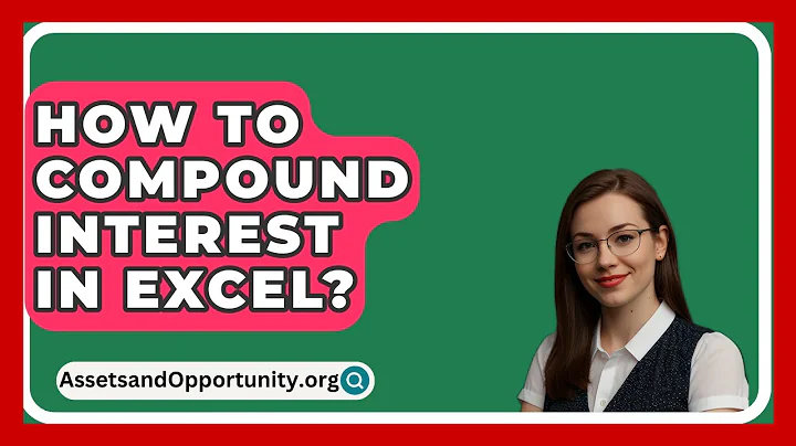 How To Compound Interest In Excel? - AssetsandOpportunity.org