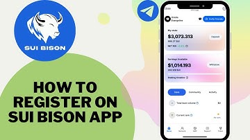HOW TO REGISTER ON SUI BISON APP