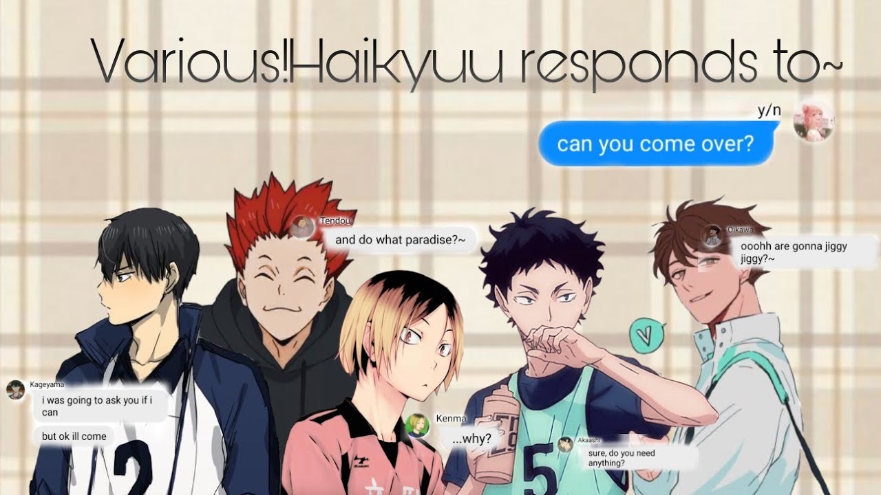 Haikyuu!!Various characters responds to || Can you come over? ||