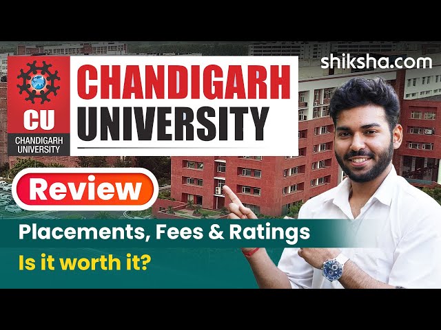 Chandigarh University (CU) Review : Courses, Fees, Placement, Ranking
