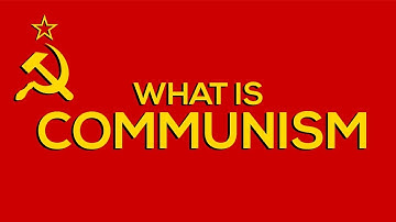 What Is Communism? & Why It