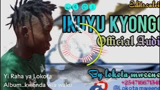 Ikuyu Kyongo |  Audio | Lokota Mweene