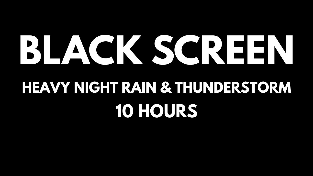 Heavy Night Rain & Thunderstorm Sounds for Sleeping | 10 Hours – Black Screen
