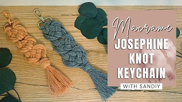 Macrame Keychain | Tutorial | Easy | DIY | Josephine Knot