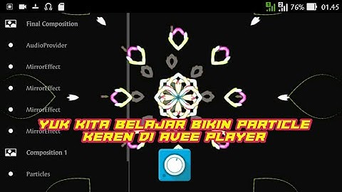 Tutorial cara membuat Particle keren di avee player
