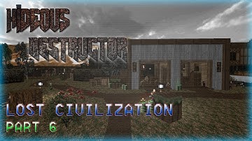 Hideous Destructor | Lost Civilization | No Failure Runs | Part 6