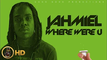 Jahmiel - Where Were U [Cure Pain Riddim]