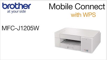 MFCJ1205W set up wireless with WPS - mobile device