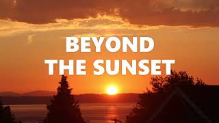 Beyond the Sunset
