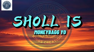 Moneybagg Yo - Sholl Is (Lyric Video)