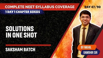 Solutions | Complete NEET Syllabus Coverage | Nikhil Gambhir