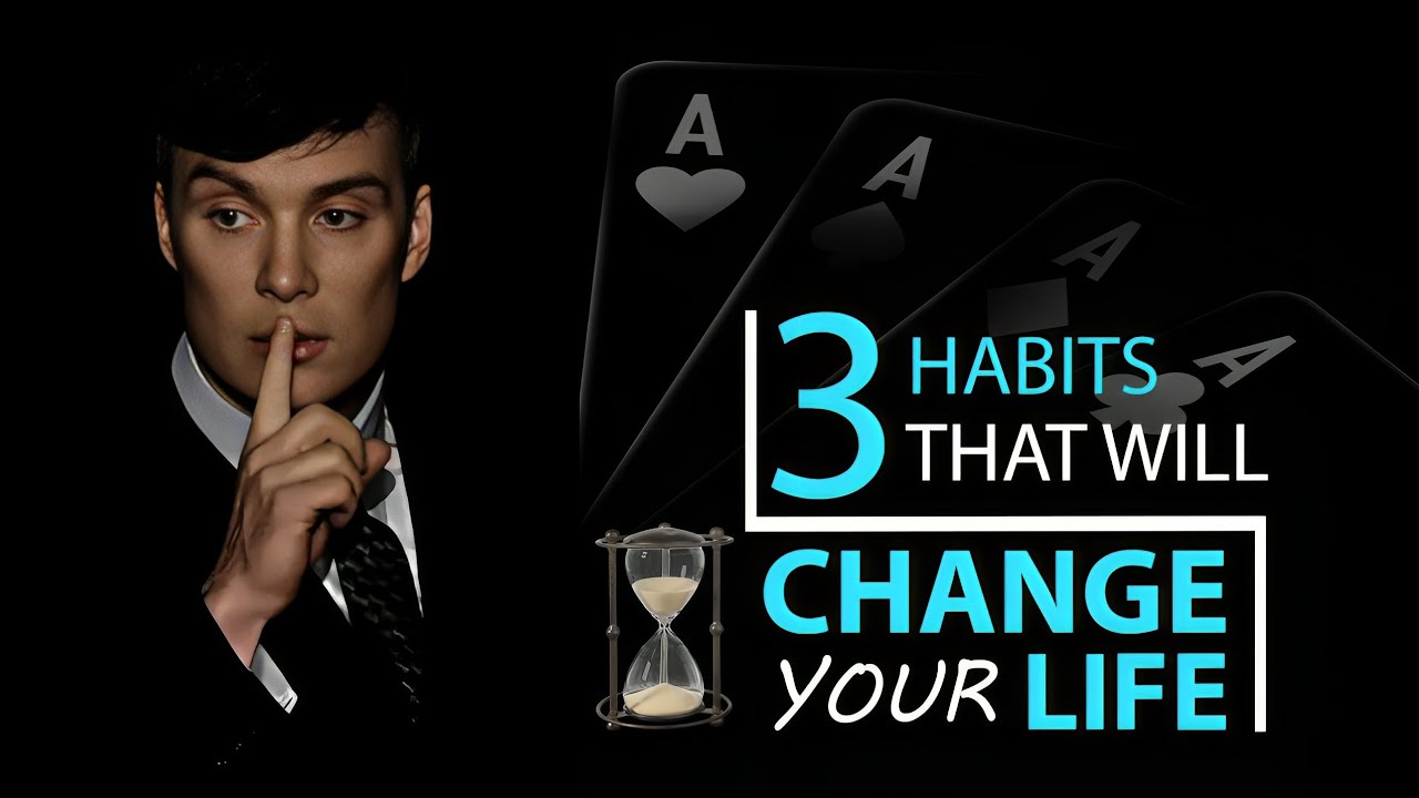 3 Habits That Will CHANGE Your Life Forever - YouTube