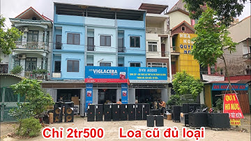 Bán tất cả chỉ từ 2tr5 , loa cũ đủ loại . DVH audio 0363553277