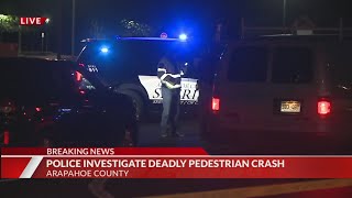 Police investigate deadly pedestrian crash