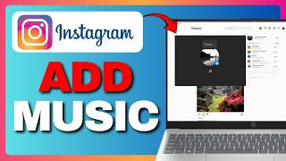 How to Add Music to Instagram Notes on PC (Full Guide) 2026!