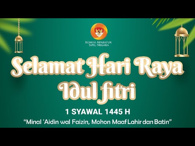 Selamat Hari Raya Idul Fitri 1445 H