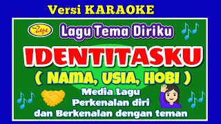 Lagu Anak Tema Diriku : IDENTITASKU ( versi KAROAKE / Instrumental ) Media Perkenalan Diri