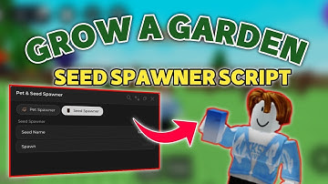 GROW A GARDEN🌻SEED SPAWNER SCRIPT [Free]