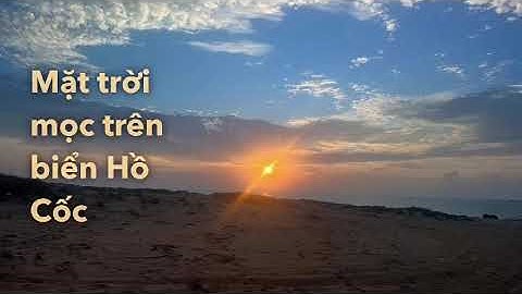 Mặt Trời mọc trên Biển Hồ Cốc, Xuyên Mộc, tỉnh Bà Rịa - Vũng Tàu
