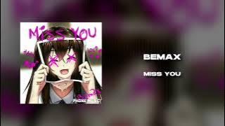 BEMAX - MISS YOU