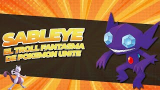 Sableye! El supporter y build mas molesto! | Pokemon Unite