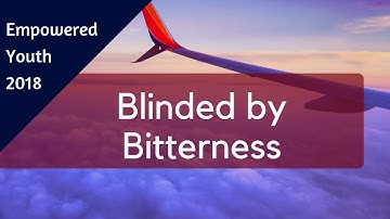 Blinded by Bitterness - Pastor Kevin Crowell | Fairhaven Baptist Church