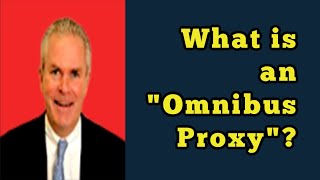 What is an Omnibus Proxy