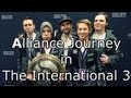 Alliance Journey in The International 3 [MOVIE] Dota 2 - by widdz