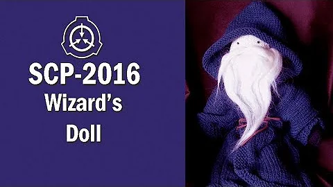 SCP-2016 "Wizard's Doll" Safe [SCP Document Reading]