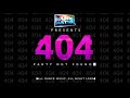 404 PARTY NOT FOUND: EURO/TRANCE/HOUSE MIX