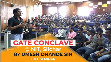 GATE CONCLAVE @ NIT SILCHAR BY UMESH DHANDE SIR | GATE Guidance Seminar !! | #GATE_CONCLAVE