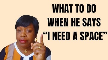 What To Do When He Says He Needs Space | 6 Things You MUST DO #relationshipadvice #marriage #love