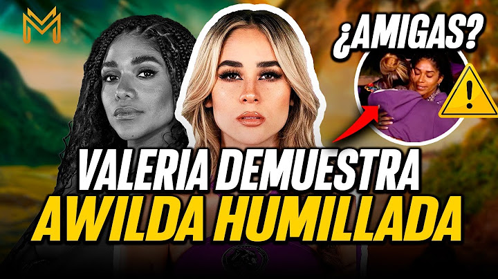 VALERIA HUMILLÓ A AWILDA💥😬 ¿SE PERDONARON? |  LA ISLA DESAFIO EXTREMO 2024