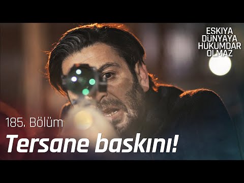 Tersanede büyük çatışma! - Eşkıya Dünyaya Hükümdar Olmaz 185. Bölüm