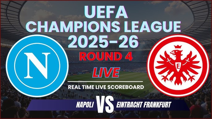 Napoli vs Eintracht Frankfurt Live Scores | 2025-26 UEFA Champions League Round 4 - YouTube