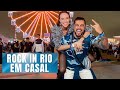 NOSSO PRIMEIRO ROCK IN RIO - FINAL DE SEMANA DO CASAL - Naiumi Goldoni