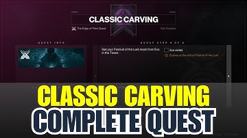 Complete "CLASSIC CARVING" Quest in Festival of the Lost Event - ASH & IRON Edge of Fate Destiny 2