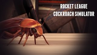 Rocket League Cockroach Simulator