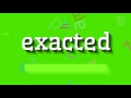 How to say exacted High Quality Voices