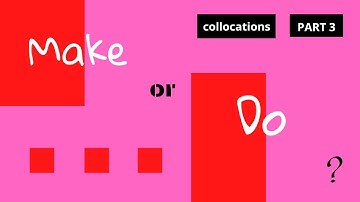 QUIZ: Collocations with make and do (part 3)